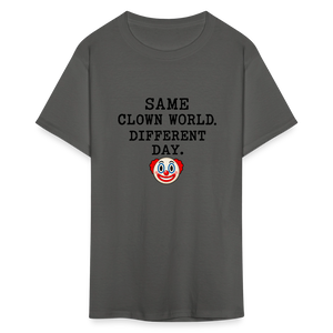 Same Clown World, Different Day Classic T-Shirt - charcoal