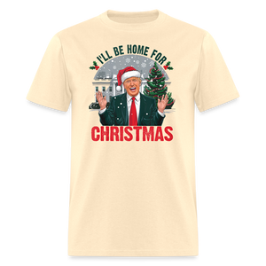 I'll be home for Christmas Trump Unisex Classic T-Shirt - natural