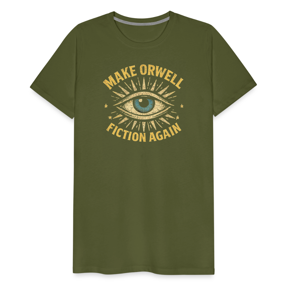 Make Orwell Fiction Again Men's Premium T-Shirt - olive green