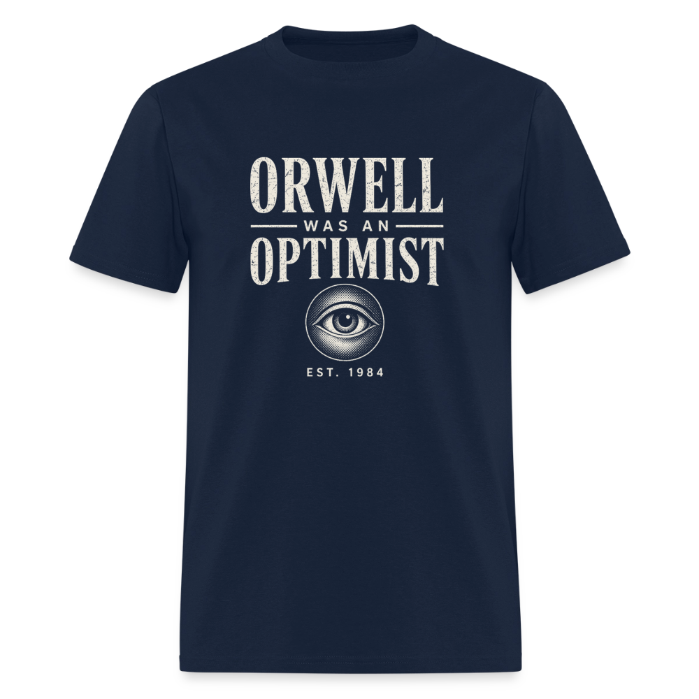 Orwell Was an Optimist - Classic Tee - navy
