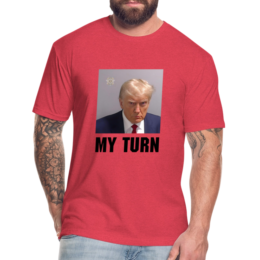 Trump Mugshot - My Turn Fitted Cotton/Poly T-Shirt by Next Level - heather red