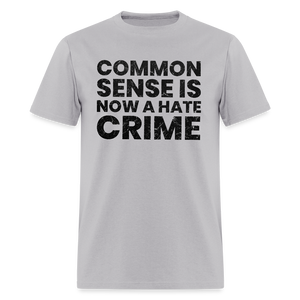 Common sense is now a hate crime Men's T-Shirt - gravel 