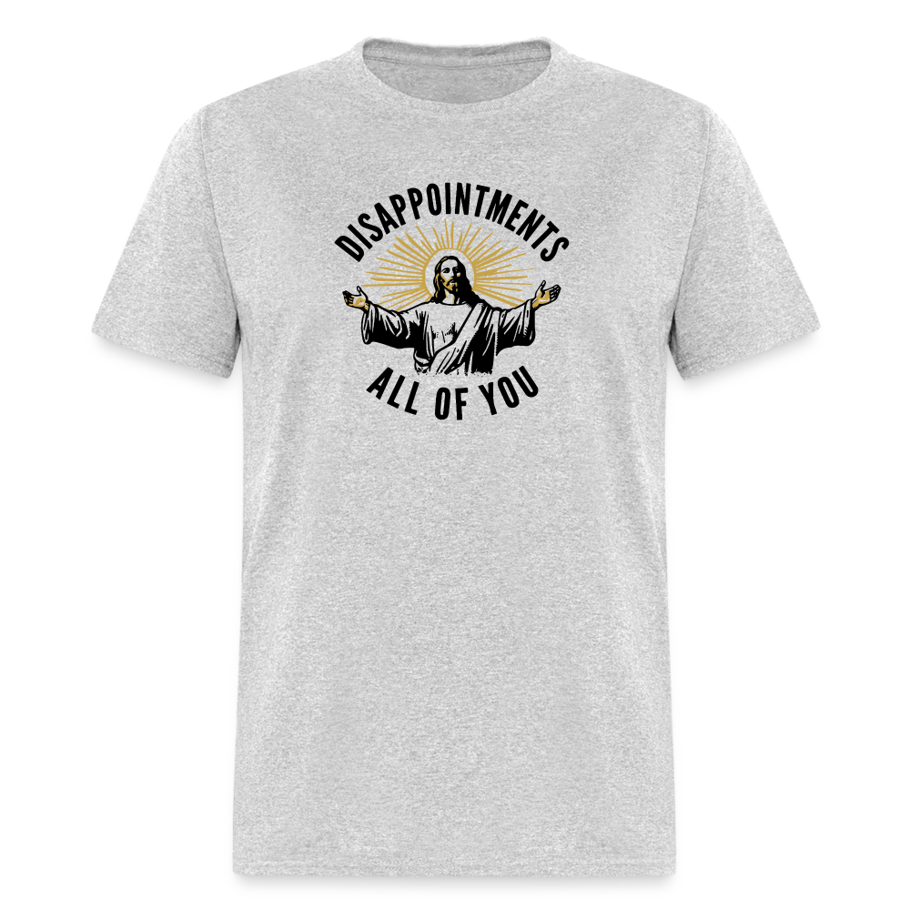 Disappointments - All of You  Classic T-Shirt - heather gray