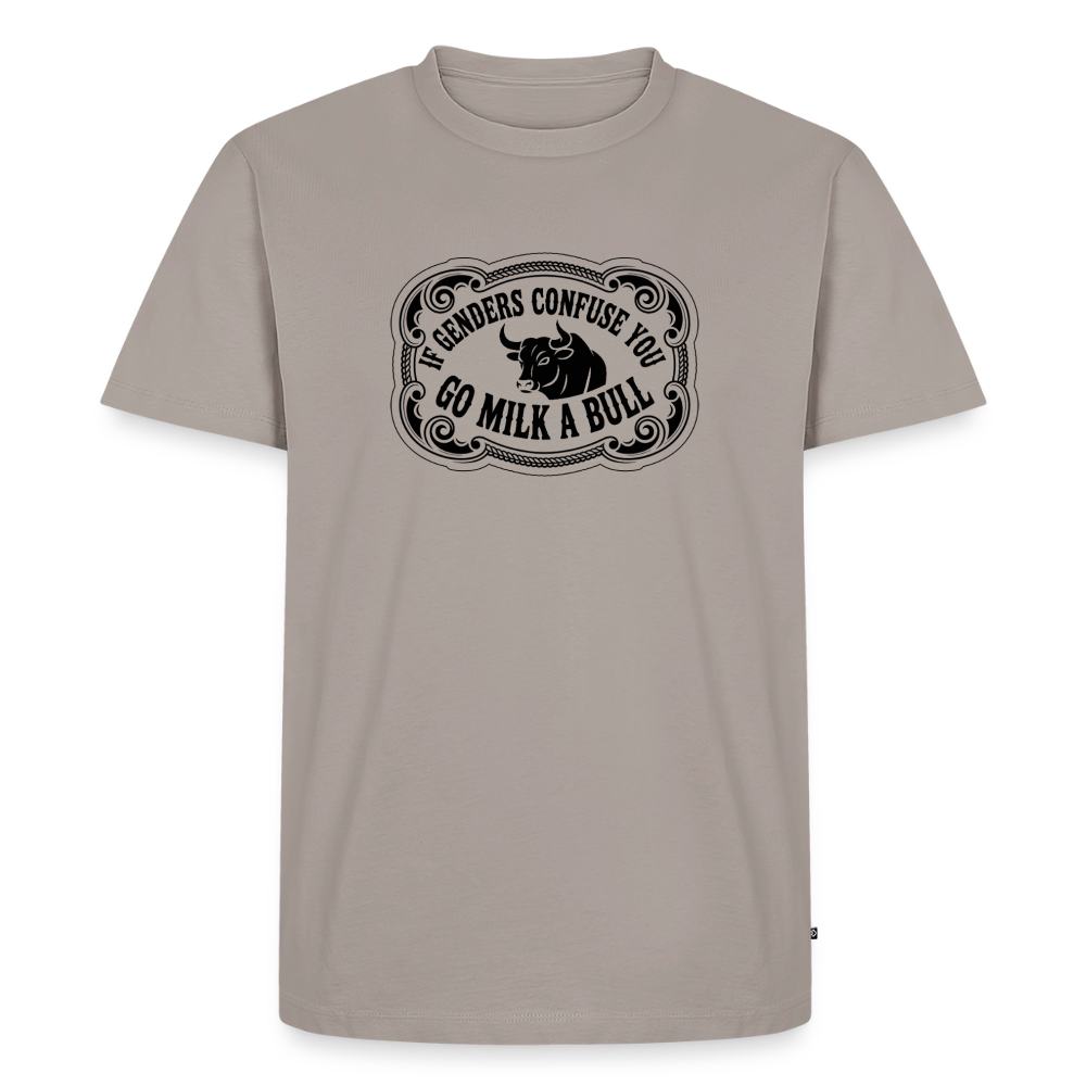 Go Milk a Bull Men's Premium T-Shirt - taupe