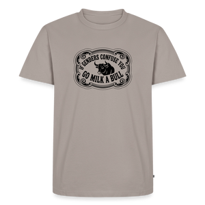 Go Milk a Bull Men's Premium T-Shirt - taupe