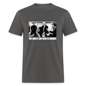 The Adults Are Back In Charge Unisex Classic T-Shirt - charcoal