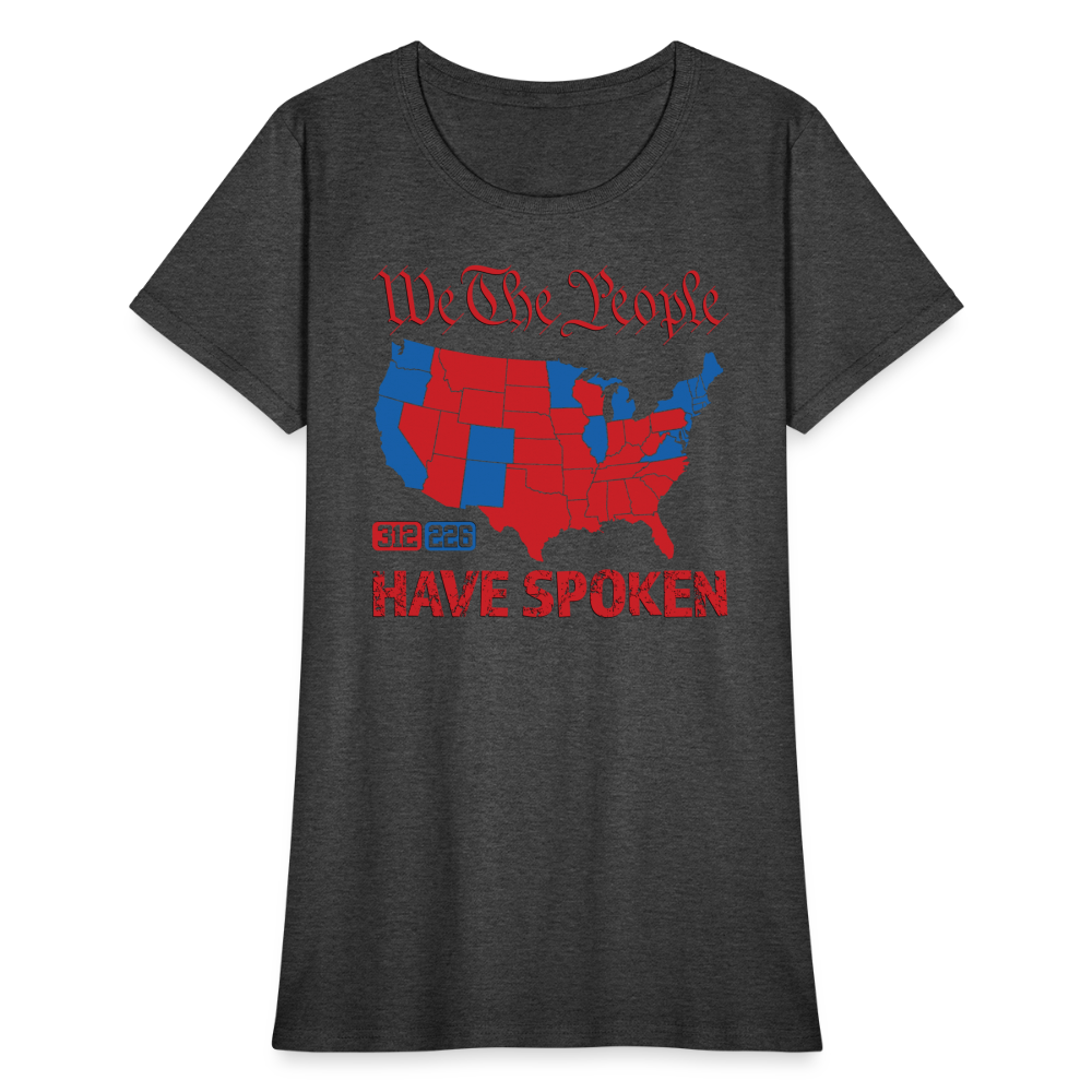 We The People Have Spoken Women's T-Shirt - heather black