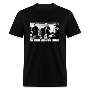 The Adults Are Back In Charge Unisex Classic T-Shirt - black