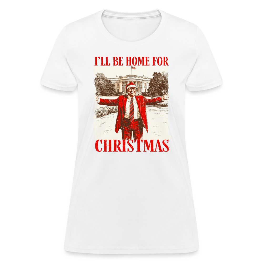 I'll Be Home for Christmas Women's T-Shirt - white