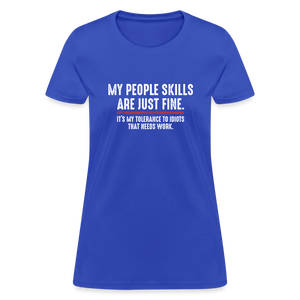 My People Skills Are Just Fine Funny Women's T-Shirt - royal blue