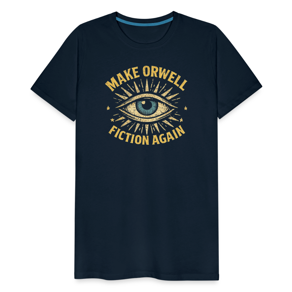 Make Orwell Fiction Again Men's Premium T-Shirt - deep navy