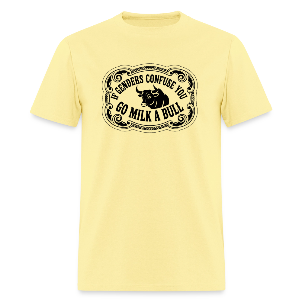 If Genders Confuse You, Go Milk a Bull Classic Men’s T-Shirt - cornsilk