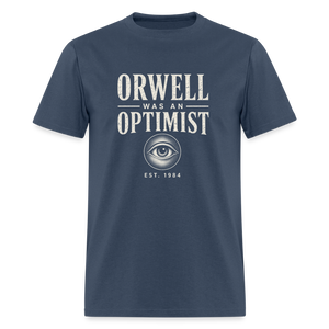 Orwell Was an Optimist - Classic Tee -  blue dusk