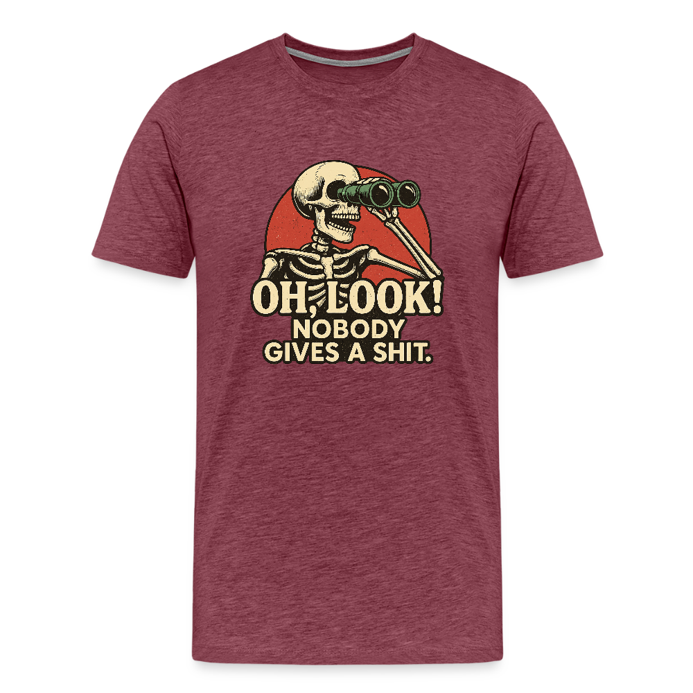 Oh Look Nobody Gives A Sh*t Men's Premium T-Shirt - heather burgundy
