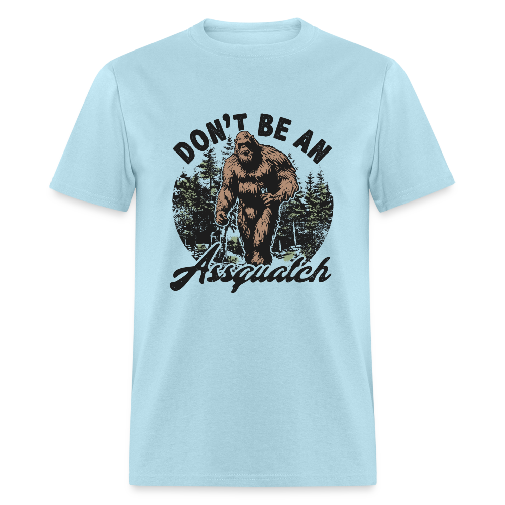 Don't be an Assquatch Funny Classic T-Shirt - powder blue