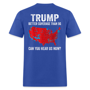 Can you hear us now? (Back Print) Unisex Classic T-Shirt - royal blue