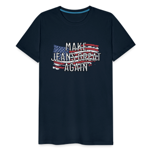 Make Jeans Great Again Men's Premium T-Shirt - deep navy