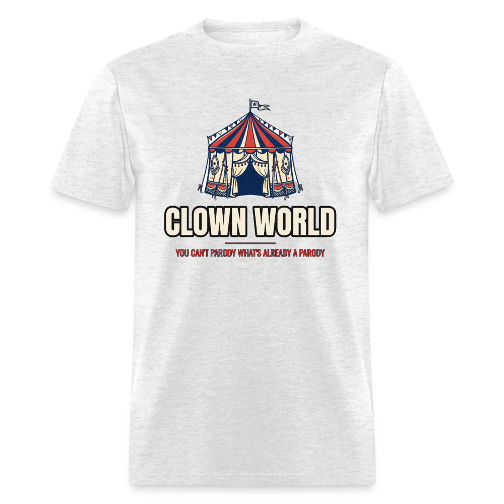 Clown World – You Can’t Parody What’s Already a Parody Classic T-Shirt - light heather gray
