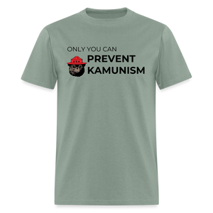 Only You Can Prevent Kamunism Classic T-Shirt - sage