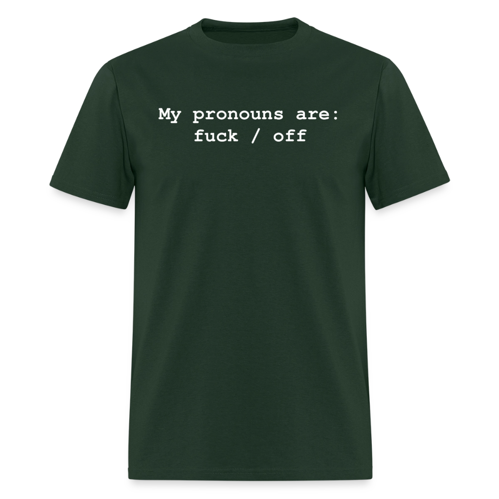 My Pronouns are f*ck / off Classic T-Shirt - forest green