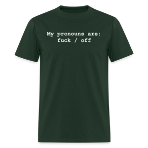 My Pronouns are f*ck / off Classic T-Shirt - forest green