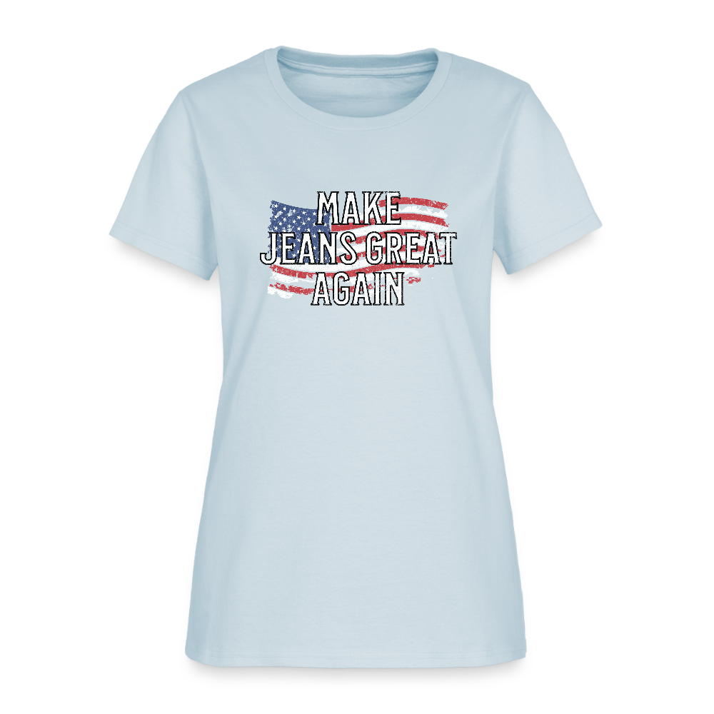 Make Jeans Great Again Women's T-Shirt - light blue