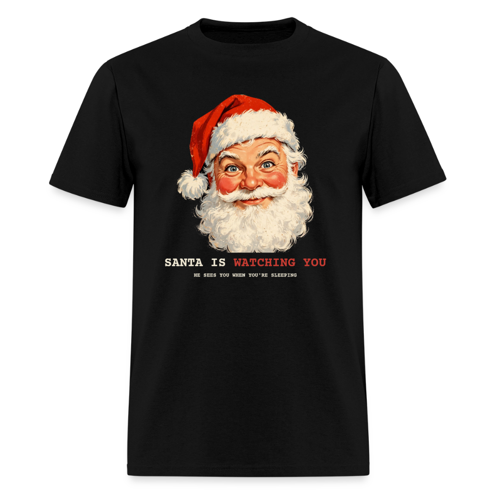 Santa Is Watching You Classic T-Shirt - black