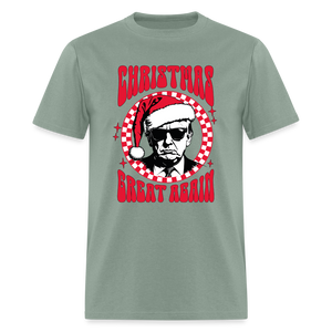 Christmas Great Again Unisex Classic T-Shirt - sage