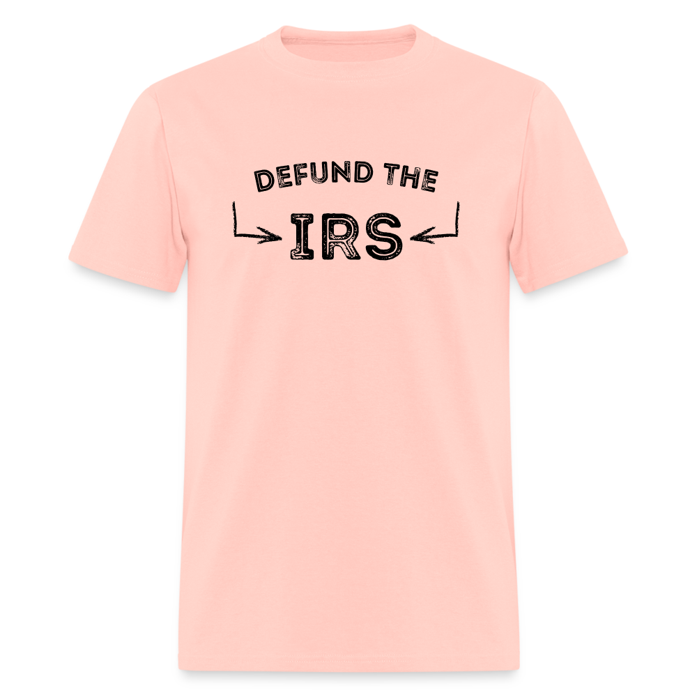 Defund The IRS Unisex Classic T-Shirt - blush pink 