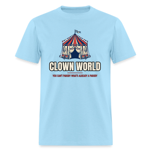 Clown World – You Can’t Parody What’s Already a Parody Classic T-Shirt - powder blue