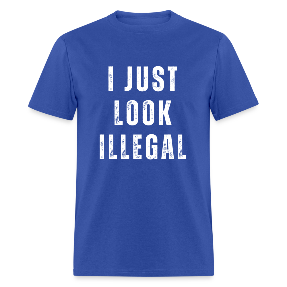 I Just Look Illegal Funny Unisex Classic T-Shirt - royal blue