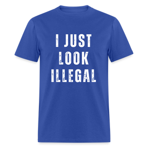 I Just Look Illegal Funny Unisex Classic T-Shirt - royal blue