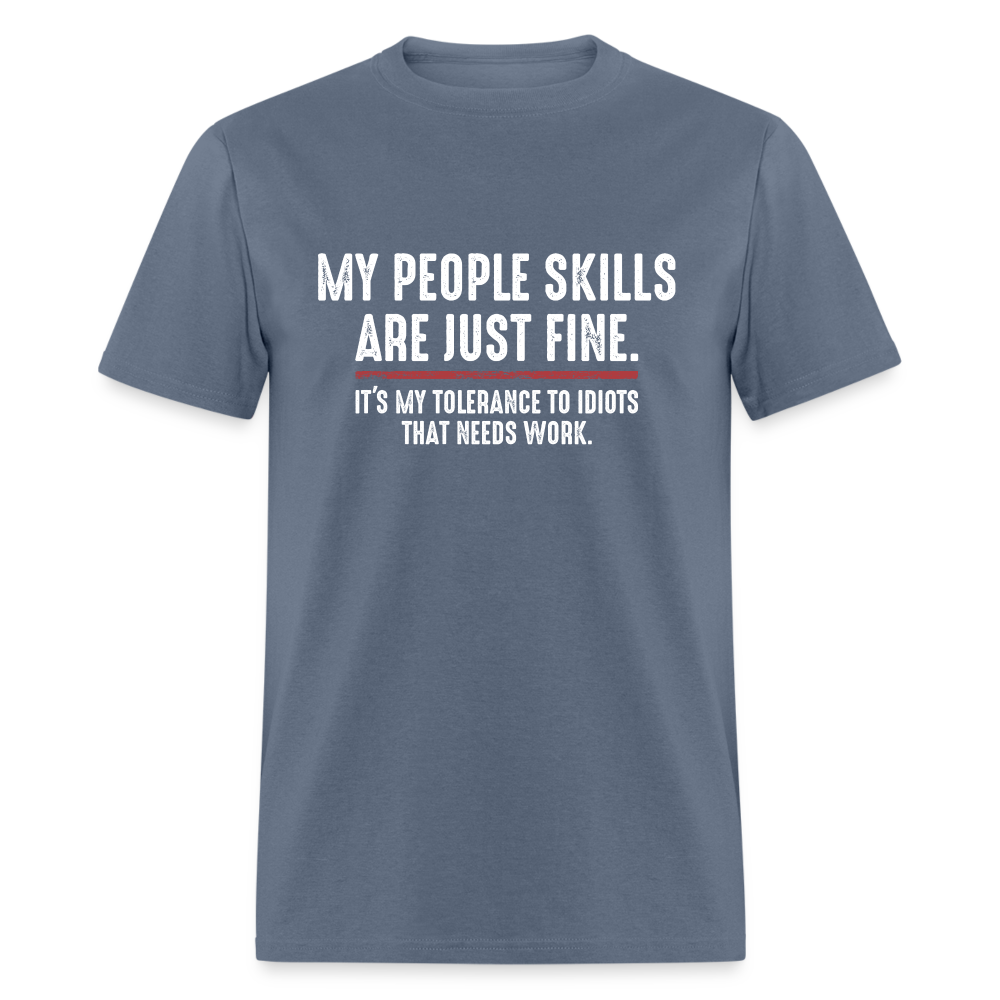 My People Skills Are Just Fine Funny Men's Classic T-Shirt - denim