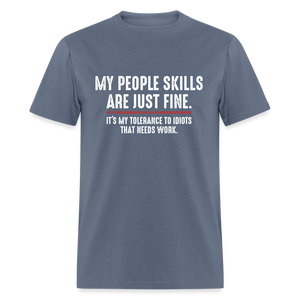 My People Skills Are Just Fine Funny Men's Classic T-Shirt - denim