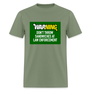 Don’t throw sandwiches at law enforcement Men's T-Shirt - military green