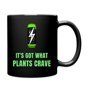 It’s Got What Plants Crave Energy Drink Black Mug - black