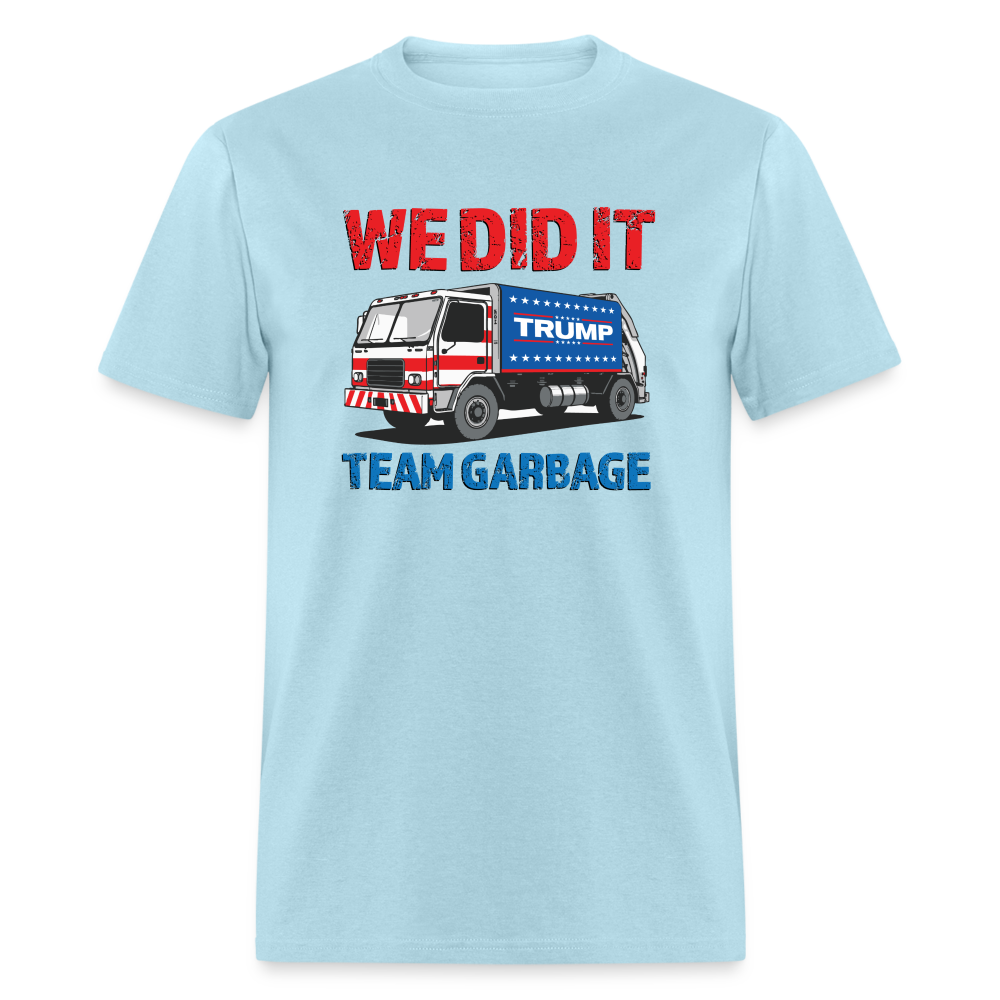 We Did It - Team Garbage Unisex Classic T-Shirt - powder blue