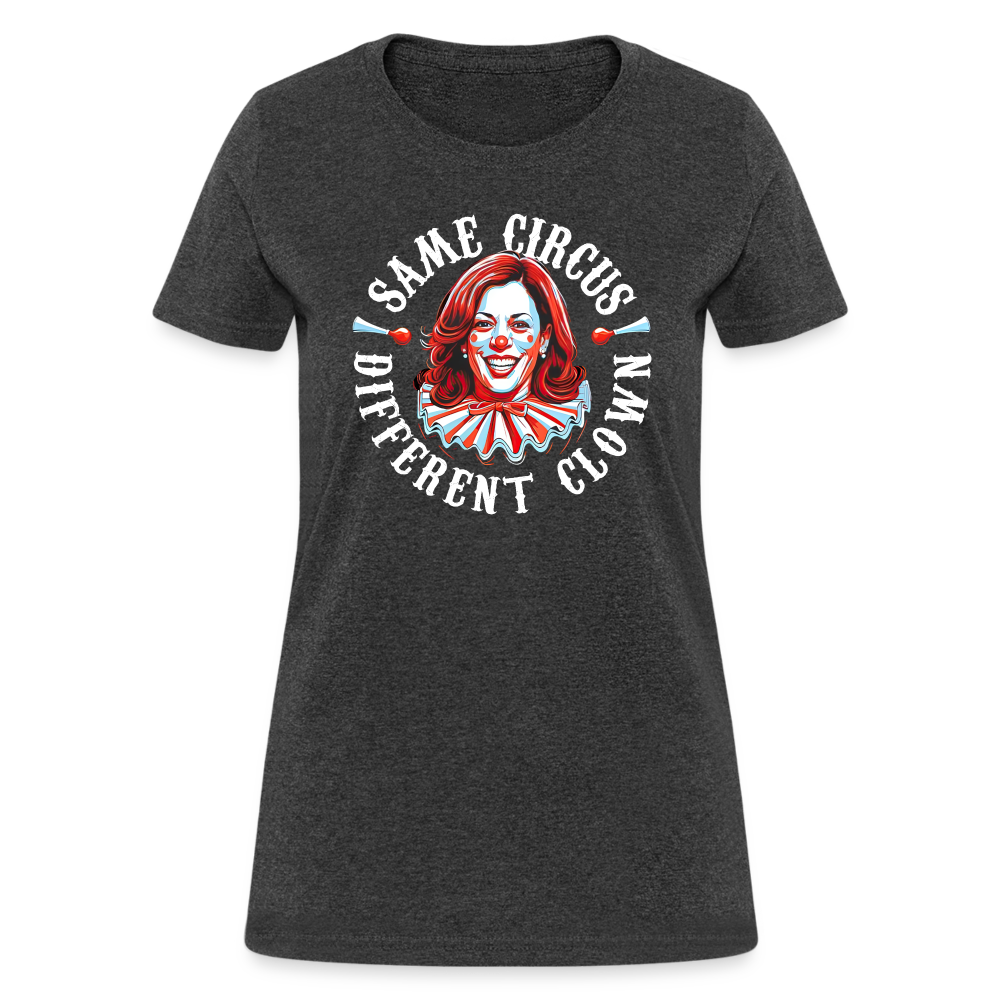 Same Circus Different Clown V2 Women's T-Shirt - heather black