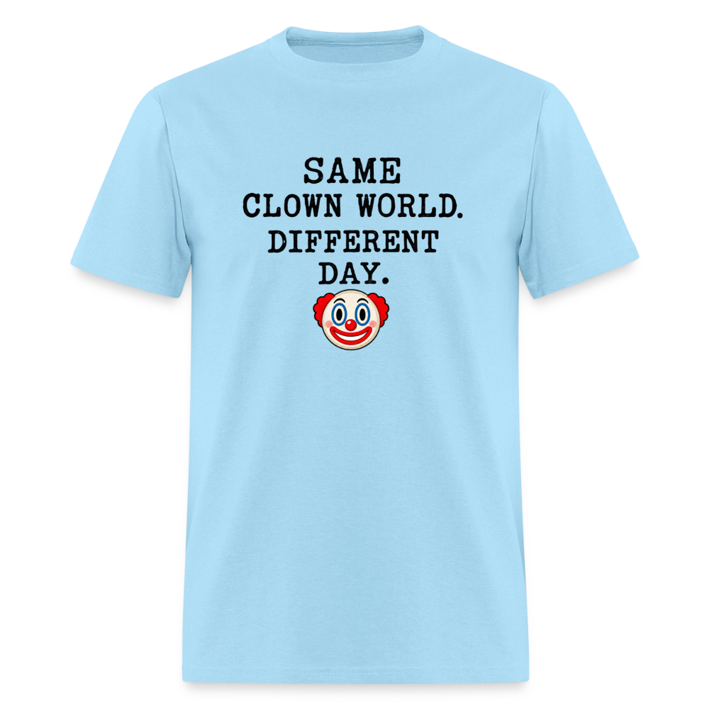 Same Clown World, Different Day Classic T-Shirt - powder blue