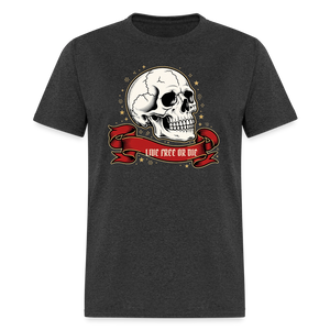 Live Free or Die Skull Classic T-Shirt - heather black