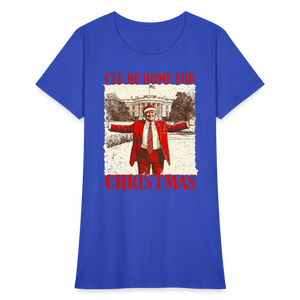 I'll Be Home for Christmas Women's T-Shirt - royal blue