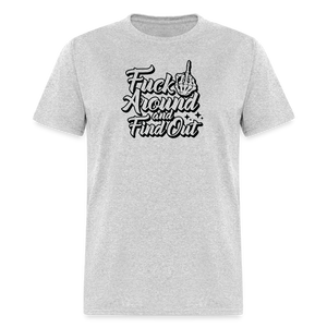 F*ck Around And Find Out Classic T-Shirt - heather gray