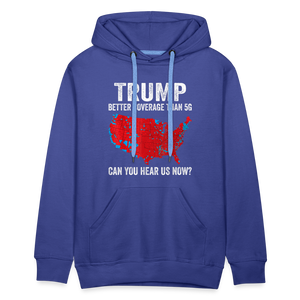 Can you hear us now? Men’s Premium Hoodie - royal blue