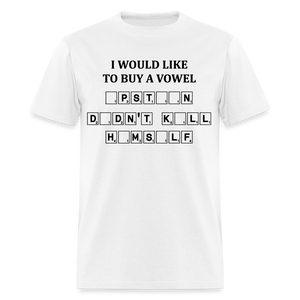 I would Like To Buy A Vowel  -  Epstein Didn't Kill Himself - Unisex Classic T-Shirt - white