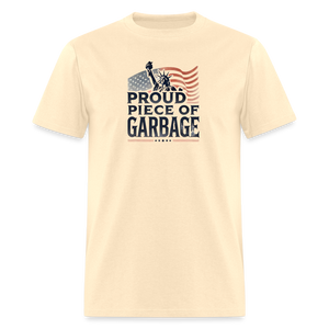 Proud Piece of Garbage Funny Classic T-Shirt - natural