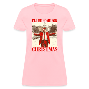 I'll Be Home for Christmas Women's T-Shirt - pink