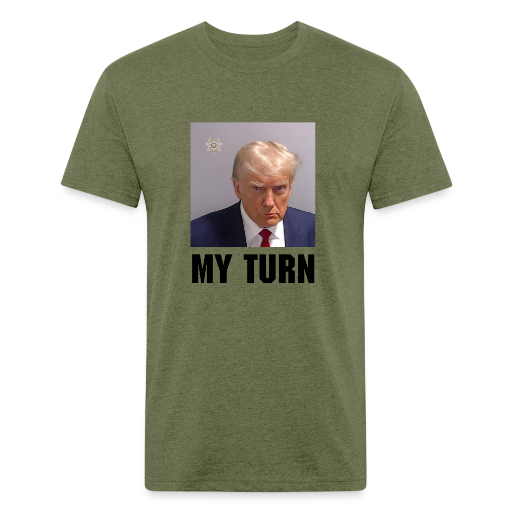 Trump Mugshot - My Turn Fitted Cotton/Poly T-Shirt by Next Level - heather military green