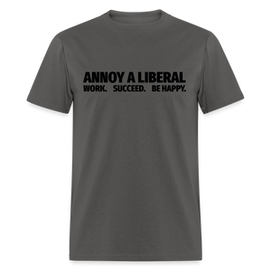 Annoy a liberal Unisex Classic T-Shirt - charcoal