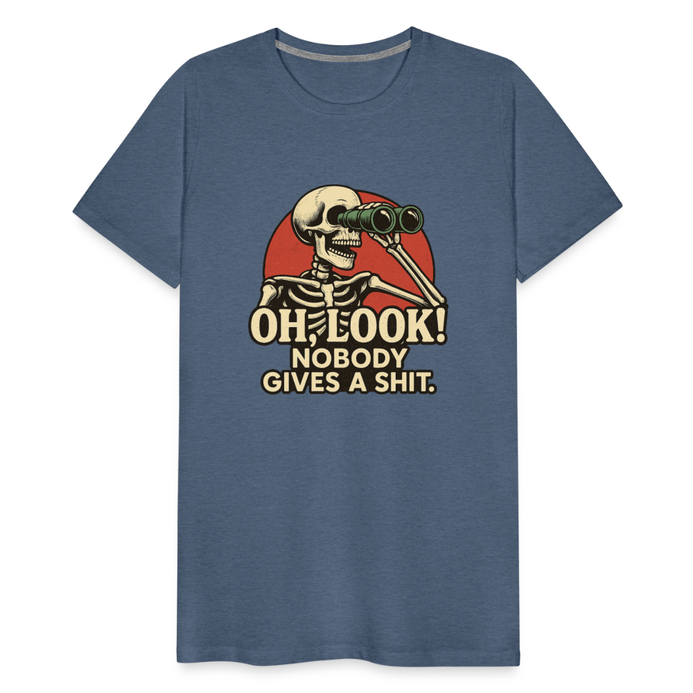 Oh Look Nobody Gives A Sh*t Men's Premium T-Shirt - heather blue