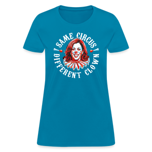 Same Circus Different Clown V2 Women's T-Shirt - turquoise